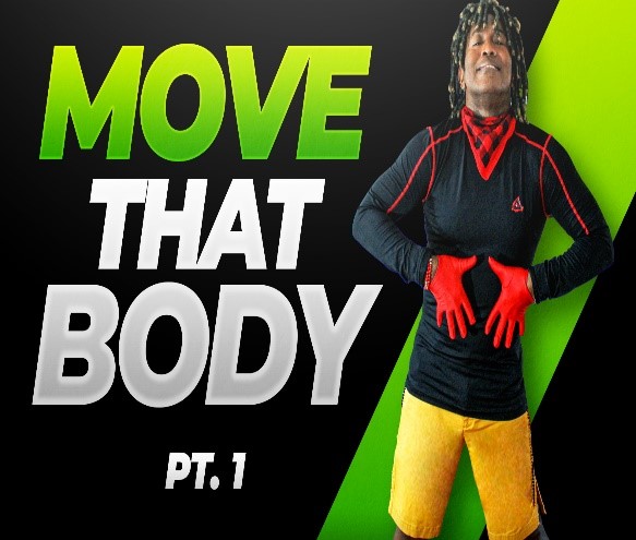 Move That Body Pt. 1